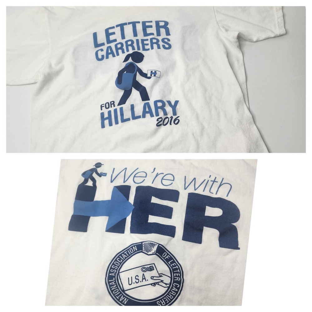 Letter Carriers For Hillary Clinton 2016 For President White T-Shirt Sz Medium